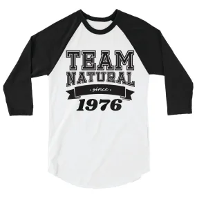 Team Natural Since T-Shirt