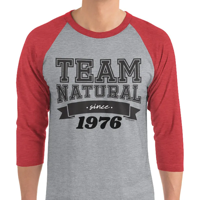 Team Natural Since T-Shirt